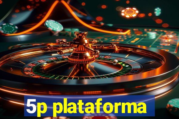 5p plataforma